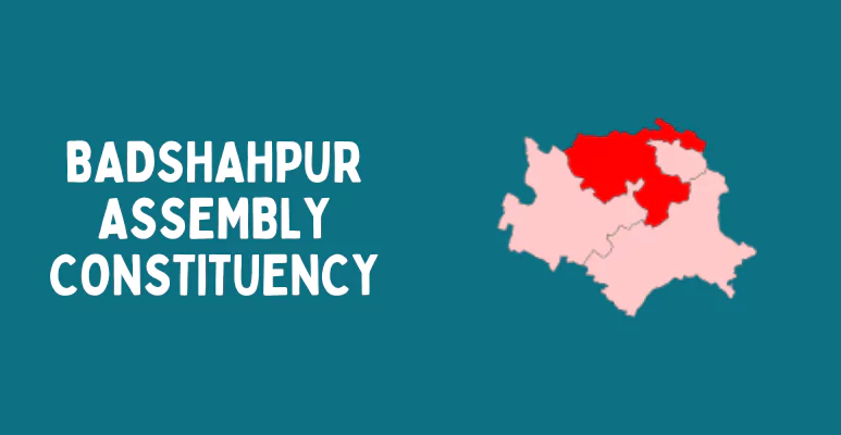 Badshahpur Assembly constituency
