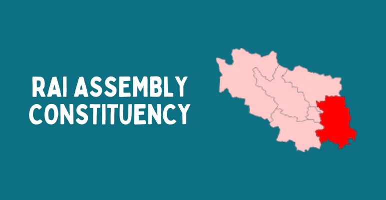 Rai Assembly constituency
